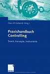  Praxishandbuch Controlling: Trends, Konzepte, Instrumente 